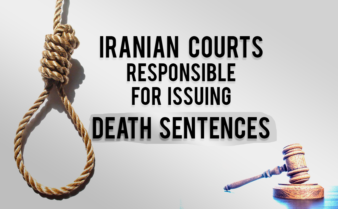 Iranian Courts Responsible For Issuing Death Sentences